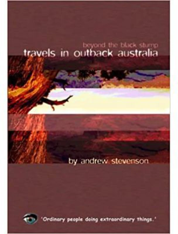 Travels in Outback Australia - Andrew Stevenson
