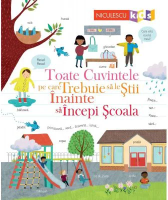 Toate cuvintele pe care trebuie sa le stii inainte sa incepi scoala