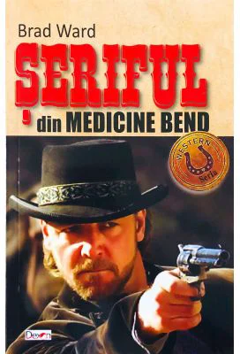 Seriful din Medicine Bend - Brad Ward