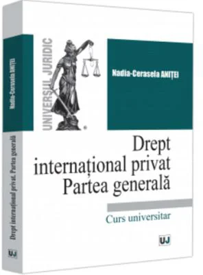 Drept international privat. Partea generala - Nadia-Cerasela Anitei