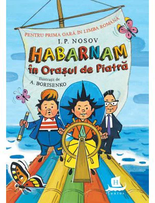 Habarnam in Orasul de Piatra - I. P. Nosov