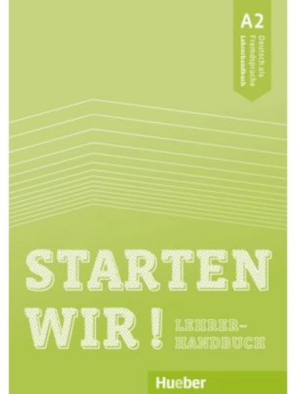 Starten wir! A2 Lehrerhandbuch - Sinem Scheuerer