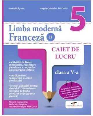 Limba moderna franceza (L2). Caiet de lucru. Clasa a 5-a - Ion Farcasanu