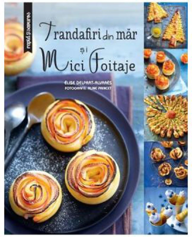Trandafiri din mar si mici foitaje - Elise Delprat-Alvares