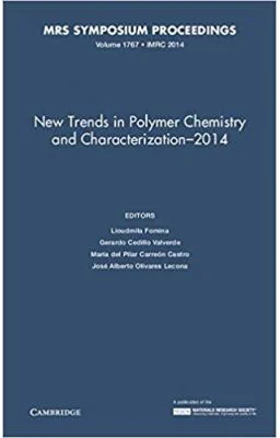 New Trends in Polymer Chemistry and Characterization - 2014: Volume 1767 - Lioudmila Fomina, Gerardo Cedillo Valverde, María del Pilar, Carreon Castro