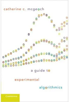 A Guide to Experimental Algorithmics - Catherine C. McGeoch