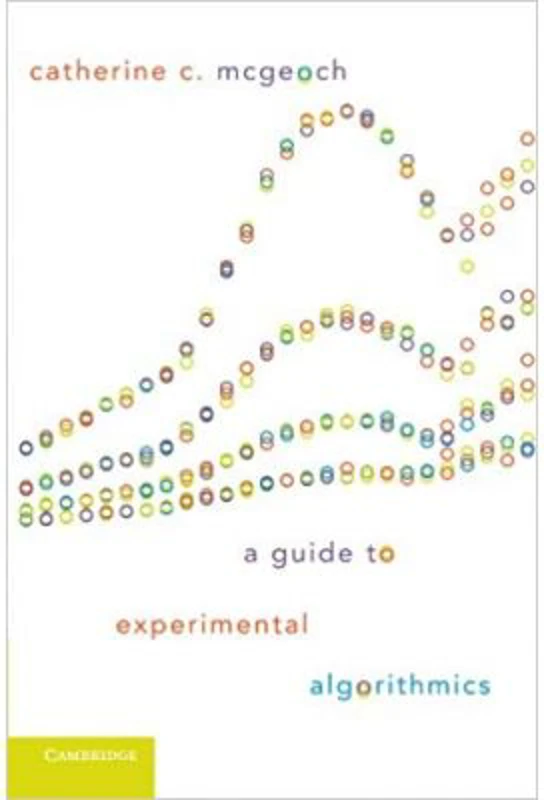 A Guide to Experimental Algorithmics - Catherine C. McGeoch