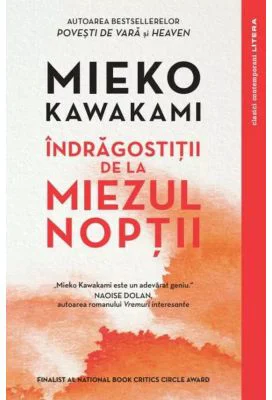 Indragostitii de la miezul noptii - Mieko Kawakami