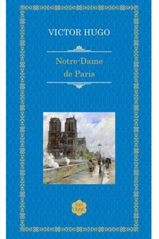 Notre-Dame de Paris - Victor Hugo