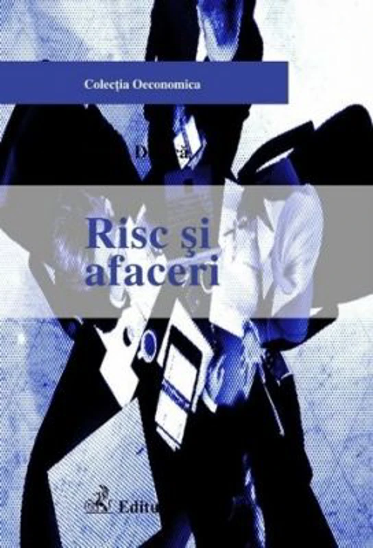 Risc si afaceri - Elena Druica