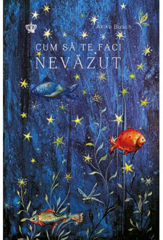 Cum sa te faci nevazut - Akiko Busch