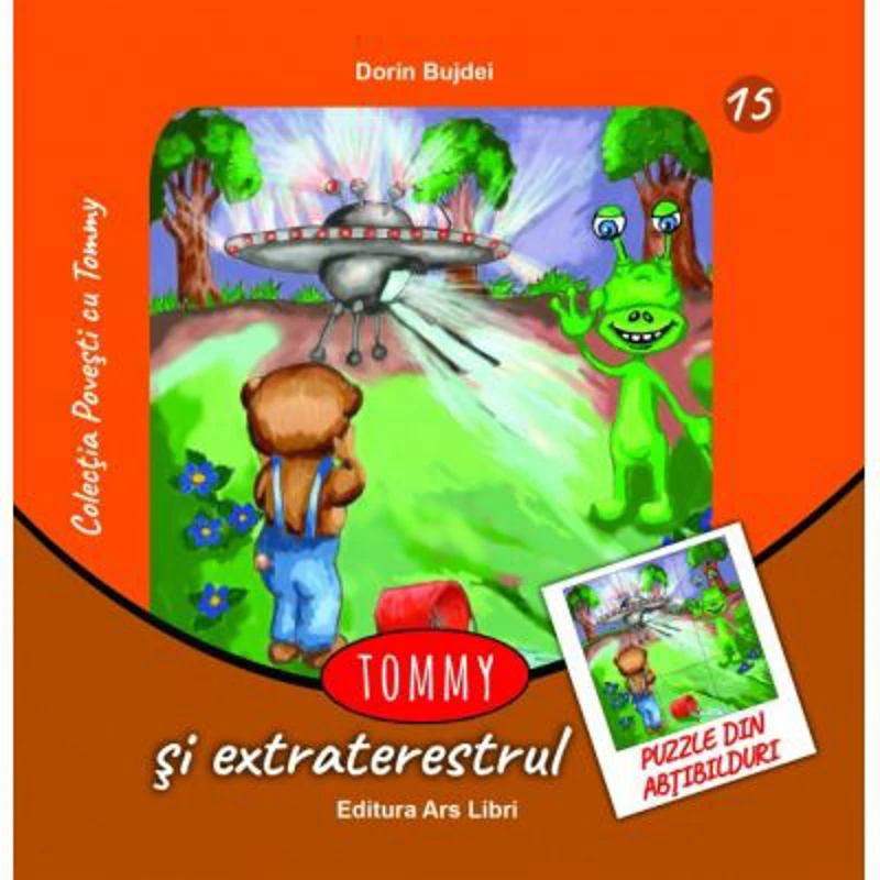 Tommy si extraterestrul. Contine puzzle din abtibilduri - Dorin Bujdei