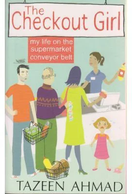 The checkout Girl - Tazeen Ahmad