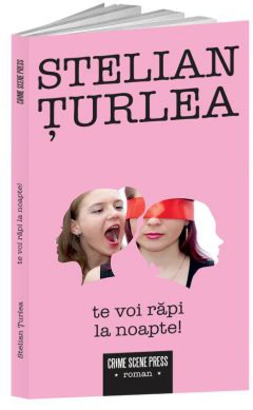 Te voi rapi la noapte! - Stelian Turlea