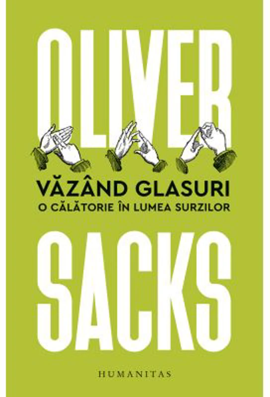 Vazand glasuri. O calatorie in lumea surzilor - Oliver Sacks