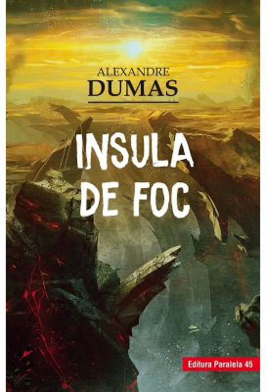 Insula de foc - Alexandre Dumas