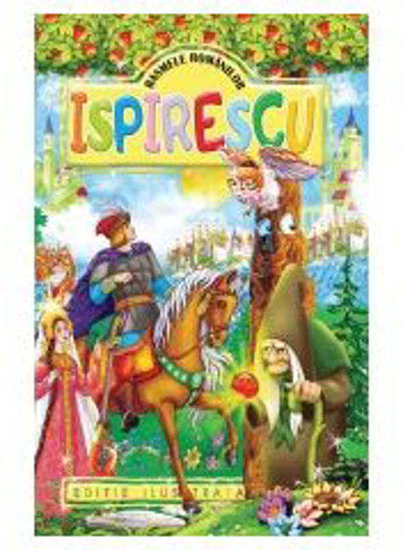 Basmele romanilor - Petre Ispirescu