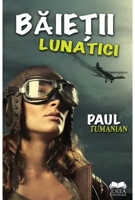 Baietii lunatici - Paul Tumanian