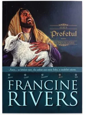Profetul. Amos. Fiii incurajarii 4 - Francine Rivers