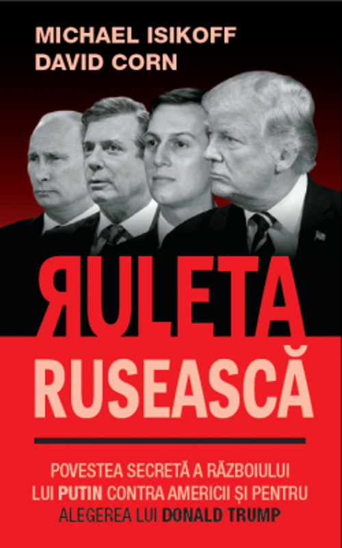 Ruleta ruseasca - David Corn, Michael Isikoff