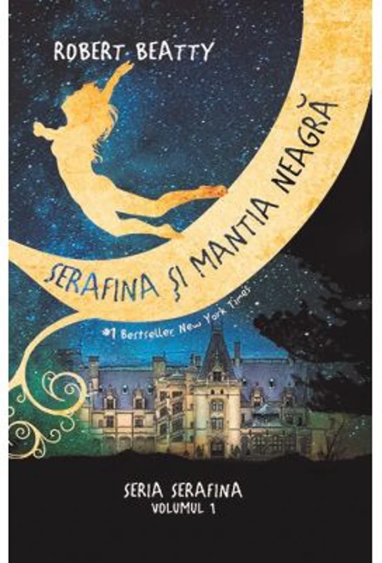 Serafina si mantia neagra. Seria Serafina vol. 1 - Robert Beatty