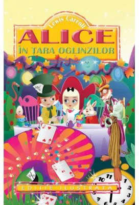 Alice in Tara Oglinzilor (Lewis Carroll)