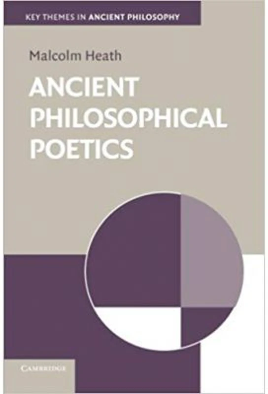 Ancient Philosophical Poetics - Malcolm Heath