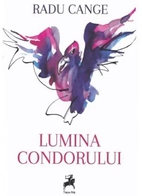 Lumina condorului - Radu Cange