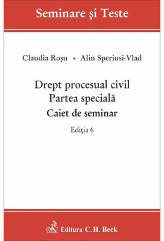 Drept procesual civil. Partea speciala. Caiet de seminar. Editia 6