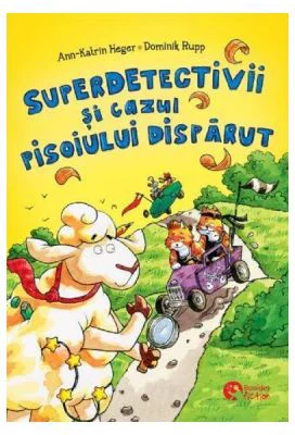 Superdetectivii si cazul pisoiului disparut - Ann-Katrin Heger, Dominik Rupp