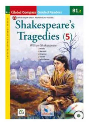 Graded Reader Shakespeare Tragedies with mp3 CD Level B1. 2 British English. Retold - William Shakespeare