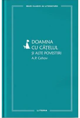 Doamna cu catelul si alte povestiri (vol. 21) - A. P. Cehov