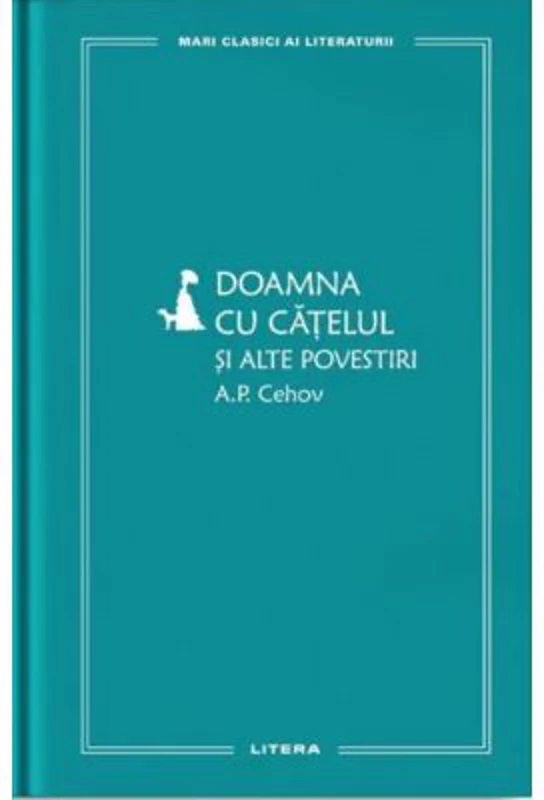 Doamna cu catelul si alte povestiri (vol. 21) - A. P. Cehov