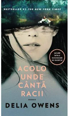 Acolo unde canta racii - Delia Owens