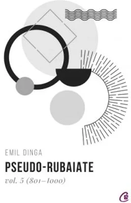 Pseudo-Rubaiate volumul 5 (801-1000)