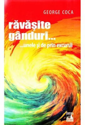Ravasite ganduri... unele si de prin excursii - George Coca