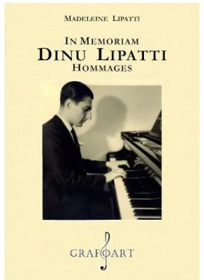 In memoriam Dinu Lipatti. Hommages - Madeleine Lipatti