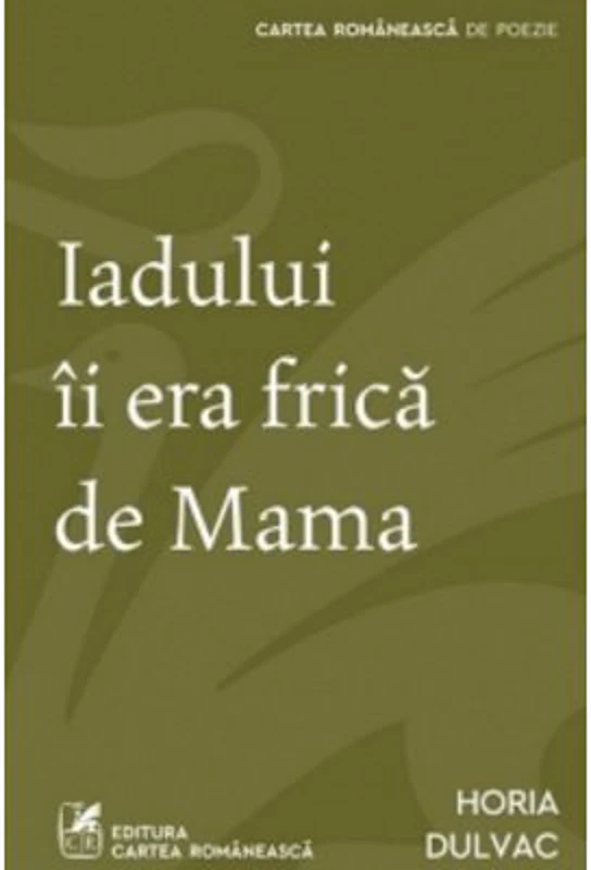 Iadului ii era frica de Mama - Horia Dulvac