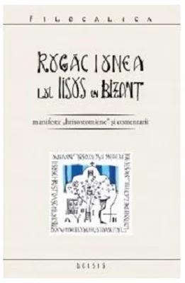 Rugaciunea lui Iisus in Bizant - Ioan I. Ica jr.