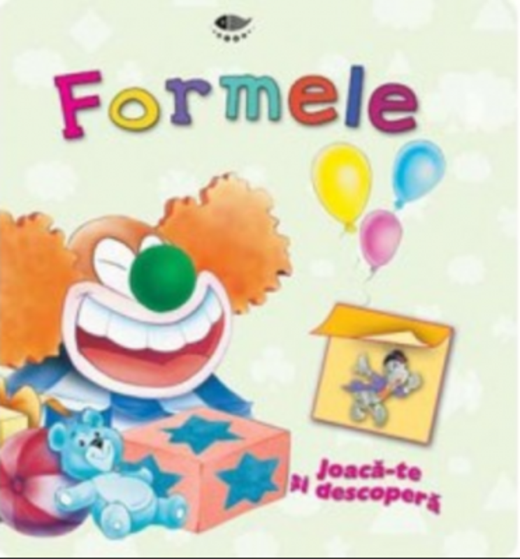 Formele. Joaca-te si descopera