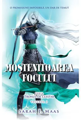 Mostenitoarea focului tronului vol. 3 - Sarah J. Maas