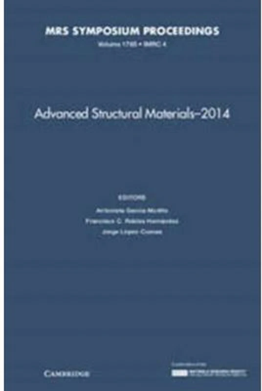 Advanced Structural Materials - 2014: Volume 1765 - Antonieta Garcia-Murillo, Francisco C. Robles Hernandez, Jorge Lopez-Cuevas