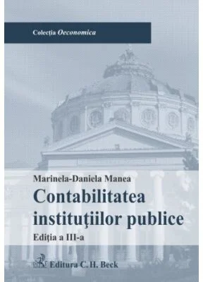 Contabilitatea institutiilor publice. Editia 3