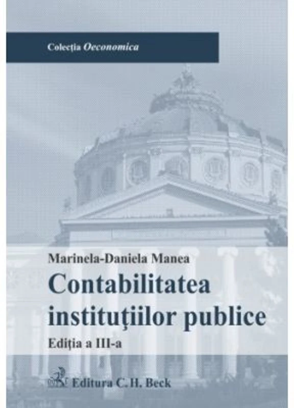 Contabilitatea institutiilor publice. Editia 3