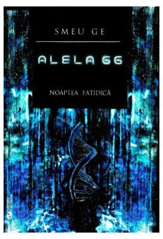 Alela 66 Vol. 1. Noaptea fatidica - Smeu Ge