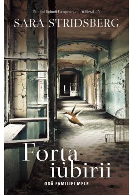 Forta iubirii - Sara Stridsberg
