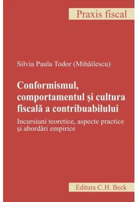 Conformismul, comportamentul si cultura fiscala a contribuabilului - Silvia Paula Todor (Mihailescu)