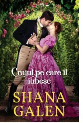 Craiul pe care il iubesc - Shana Galen