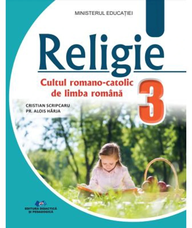 Religie Cultul Romano-Catolic. Manual clasa a 3-a - Cristian Scripcaru