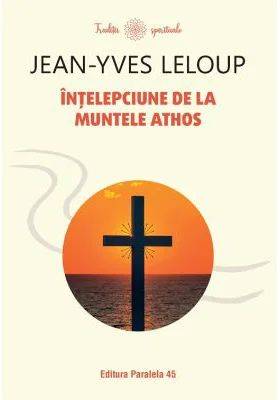 Intelepciune de la Muntele Athos - Jean-Yves Leloup